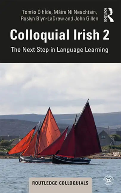 Colloquial Irish 2: The Next Step in Language Learning by Tomás Ó hÍde