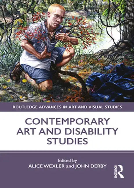 Contemporary Art and Disability Studies by Alice Wexler