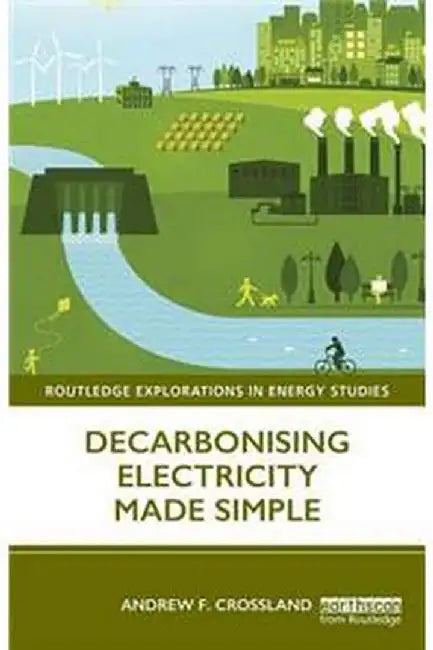 Decarbonising Electricity Made Simple by Crossland