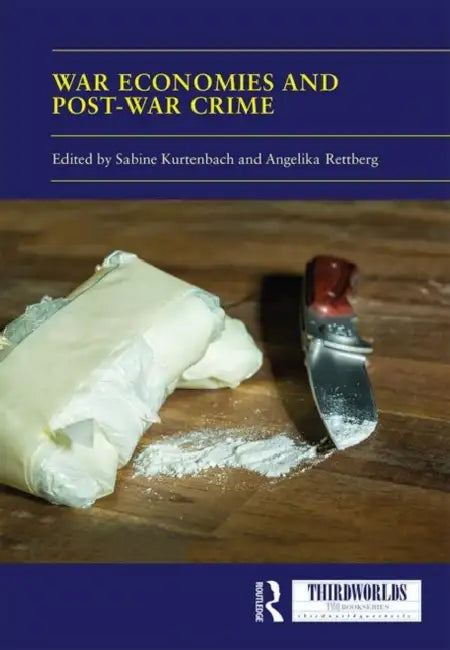 War Economies and Post-War Crime by Kurtenbach Sabine