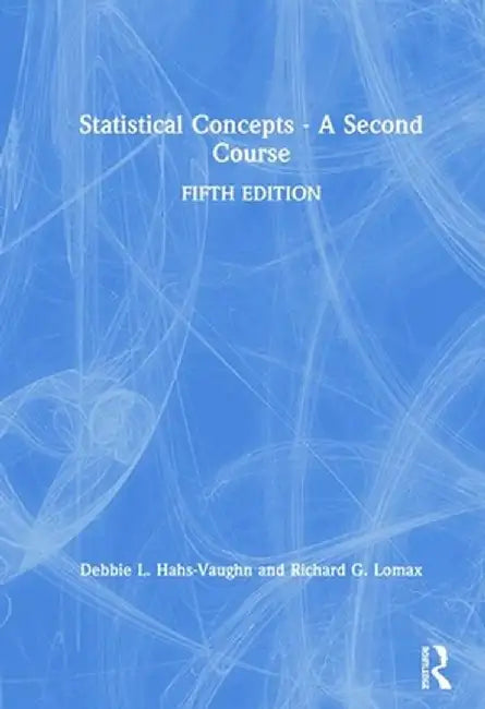 Statistical Concepts - A Second Course by Debbie L. Hahs-Vaughn