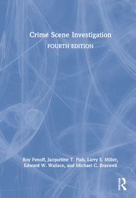 Crime Scene Investigation by Roy Fenoff