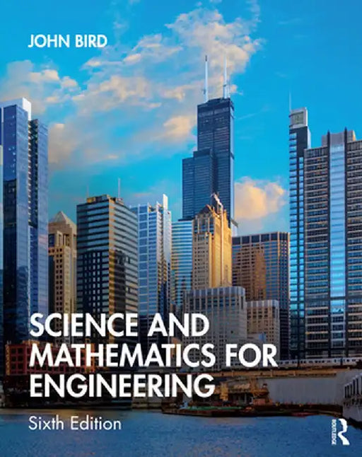 Science and Mathematics for Engineering by John Bird