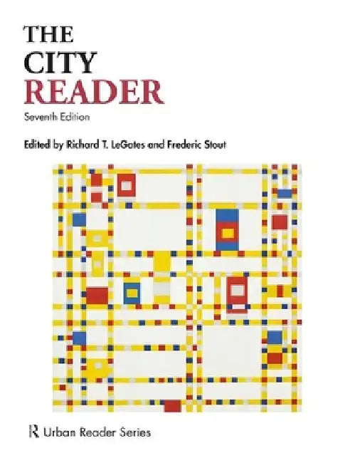 The City Reader by Richard T. Legates