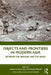 Objects and Frontiers in Modern Asia: Between the Mekong and the Indus by Lipokmar Dzüvichü