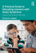 A Practical Guide to Educating Learners with Down Syndrome: Supporting Lifelong Learning by Rhonda M. Faragher