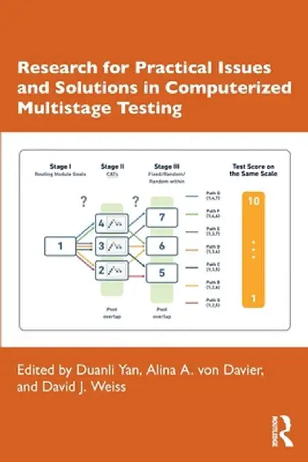 Research for Practical Issues and Solutions in Computerized Multistage Testing by Duanli Yan