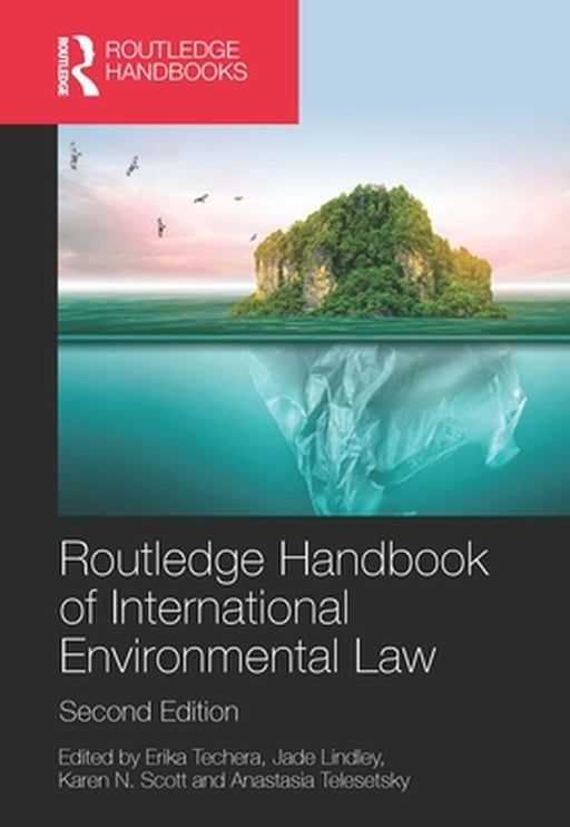 Routledge Handbook of International Environmental Law by Erika Techera