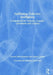 Facilitating Collective Intelligence: A Handbook for Trainers, Coaches, Consultants and Leaders by Chantal Nève-Hanquet