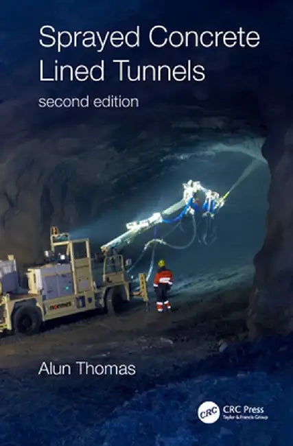 Sprayed Concrete Lined Tunnels by Alun Thomas