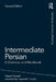 Intermediate Persian: A Grammar and Workbook by Saeed Yousef