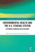 Environmental Health and the U.S. Federal System: Sustainably Managing Health Hazards by Michael R Greenberg