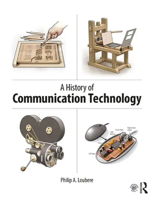 A History of Communication Technology by LOUBERE, Margaret