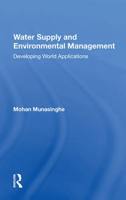Water Supply and Environmental Management by Mohan Munasinghe