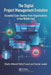 The Digital Project Management Evolution: Essential Case Studies from Organisations in the Middle East by Shafiz Yusof