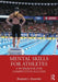 Mental Skills for Athletes: A Workbook for Competitive Success by Elizabeth L. Shoenfelt