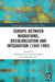 Europe Between Migrations, Decolonization and Integration (1945-1992) by Giuliana Laschi