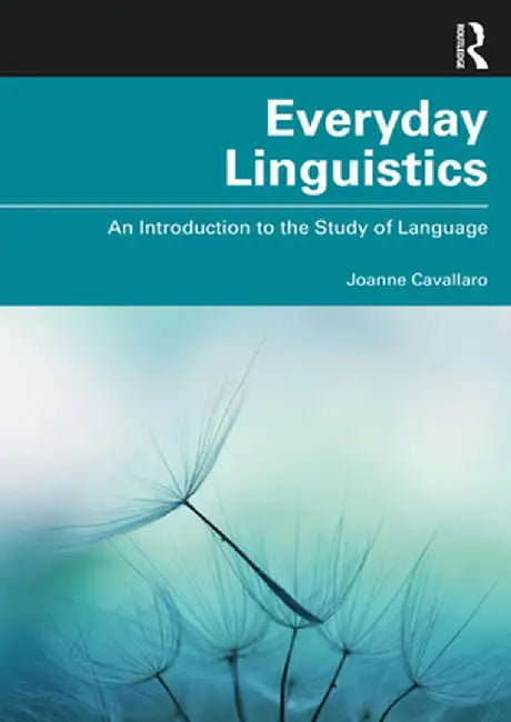 Everyday Linguistics by Cavallaro, Joanne