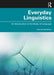 Everyday Linguistics by Cavallaro, Joanne