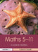 Maths 5-11: A Guide for Teachers by Caroline Clissold