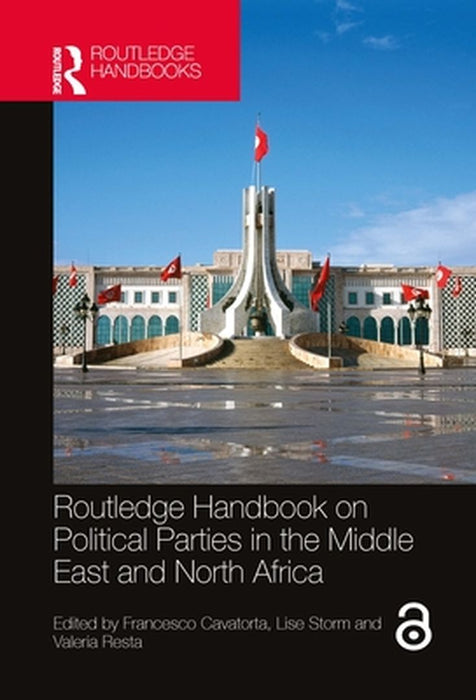 Routledge Handbook on Political Parties in the Middle East and North Africa by Whiting, Jo (James)