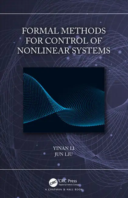 Formal Methods for Control of Nonlinear Systems by Yinan Li