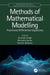 Methods of Mathematical Modelling by Harendra Singh