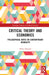 Critical Theory and Economics: Philosophical Notes on Contemporary Inequality by Robin Maialeh
