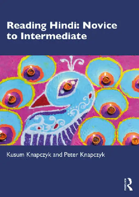 Reading Hindi: Novice to Intermediate by Knapczyk Kusum
