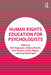 Human Rights Education for Psychologists by Polli Hagenaars