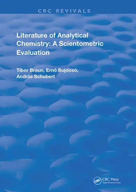 Literature of Analytical Chemistry: A Scientometric Evaluation by Tibor Braun