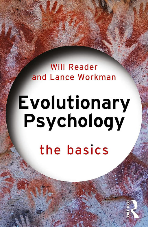 Evolutionary Psychology: The Basics by Will Reader