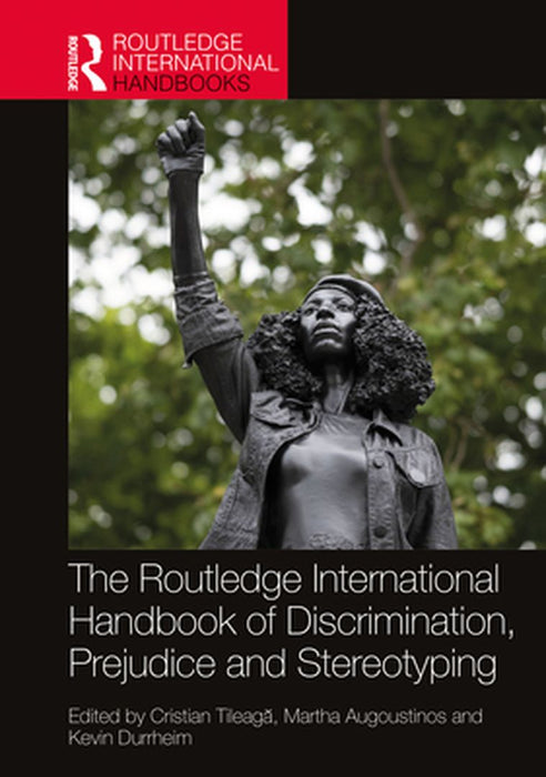 The Routledge International Handbook of Discrimination Prejudice and Stereotyping by Taylor, Eleanor