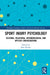 Sport Injury Psychology: Cultural, Relational, Methodological, and Applied Considerations by Ross Wadey