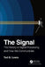 The Signal: The History of Signal Processing and How We Communicate by Ted G. Lewis