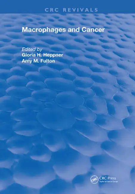 Macrophages & Cancer by Gloria H. Heppner