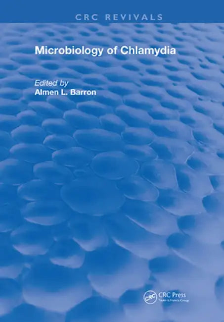 Microbiology of Chlamydia by Almen L. Barron