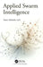 Applied Swarm Intelligence by Yaniv Altshuler