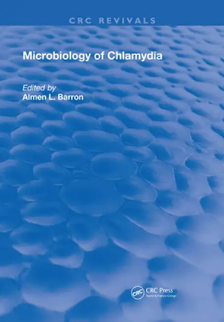 Microbiology of Chlamydia by Almen L. Barron