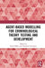 Agent-Based Modelling for Criminological Theory Testing and Development by Gerritsen Charlotte