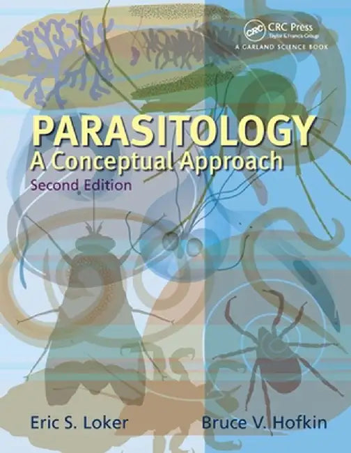 Parasitology: A Conceptual Approach by Eric S. Loker