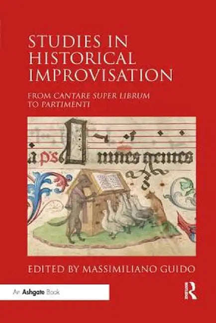 Studies in Historical Improvisation: From Cantare Super Librum to Partimenti by Massimiliano Guido