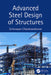 Advanced Steel Design of Structures by Srinivasa Chandrasekaran