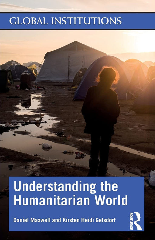 Understanding the Humanitarian World by Maxwell