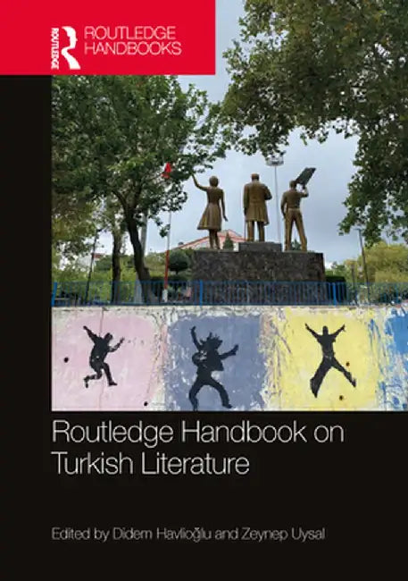 Routledge Handbook on Turkish Literature by Havlioglu, Didem