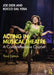 Acting in Musical Theatre: A Comprehensive Course by Joe Deer