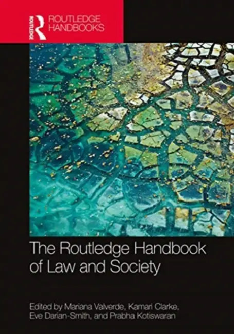 The Routledge Handbook of Law and Society by Valverde Mariana