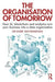 The Organisation of Tomorrow: How AI, blockchain and analytics turn your business into a data organisation by Mark Van Rijmenam