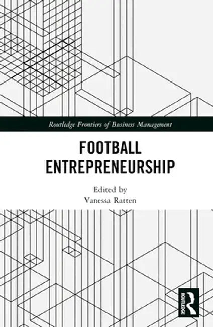 Football Entrepreneurship by Vanessa Ratten