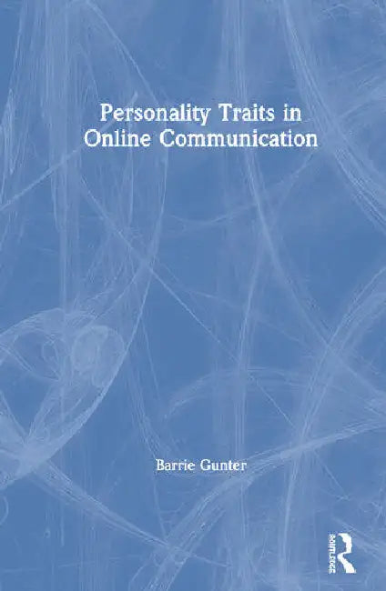 Personality Traits in Online Communication by Gunter Barrie